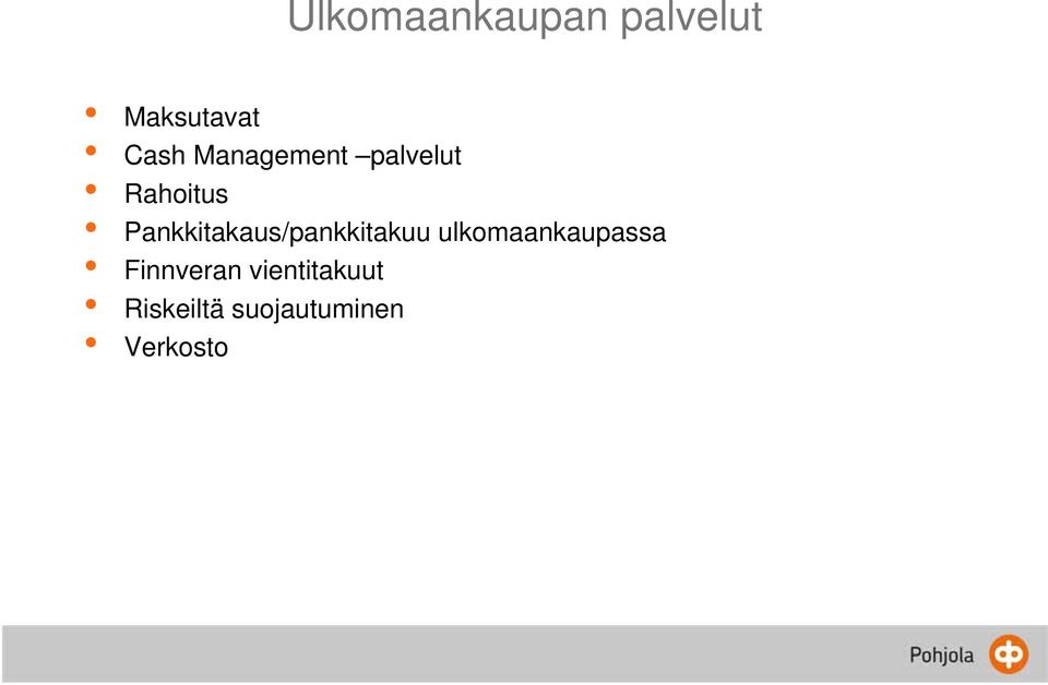 Pankkitakaus/pankkitakuu ulkomaankaupassa