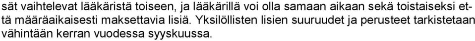 määräaikaisesti maksettavia lisiä.