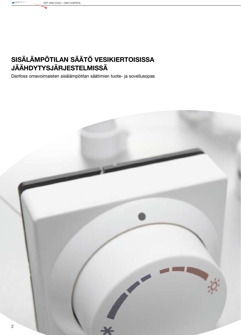 JÄÄHDYTYSJÄRJESTELMISSÄ Danfoss