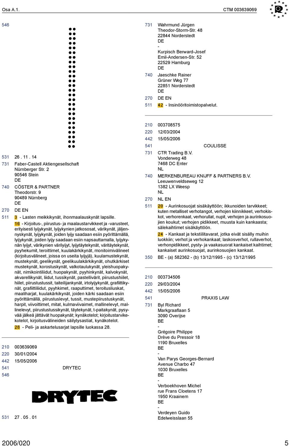 9 90489 Nürnberg EN 3 - Lasten meikkikynät, ihonmaalauskynät lapsille.