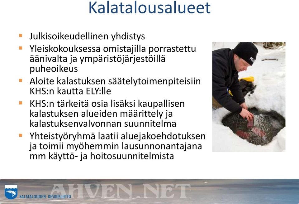 tärkeitä osia lisäksi kaupallisen kalastuksen alueiden määrittely ja kalastuksenvalvonnan suunnitelma