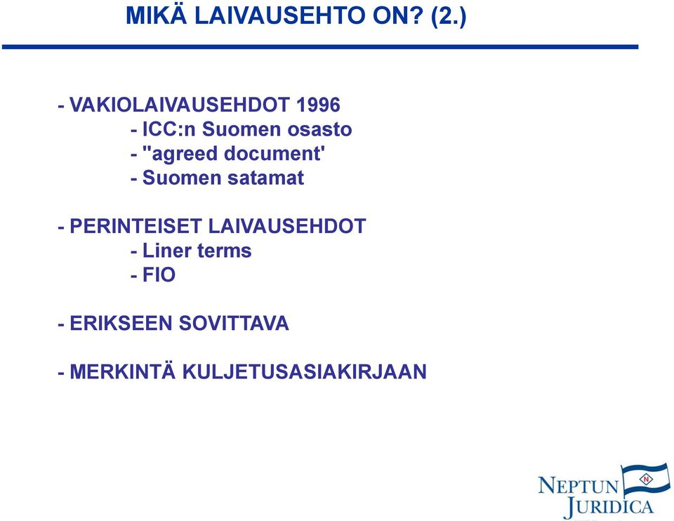 "agreed document' - Suomen satamat - PERINTEISET