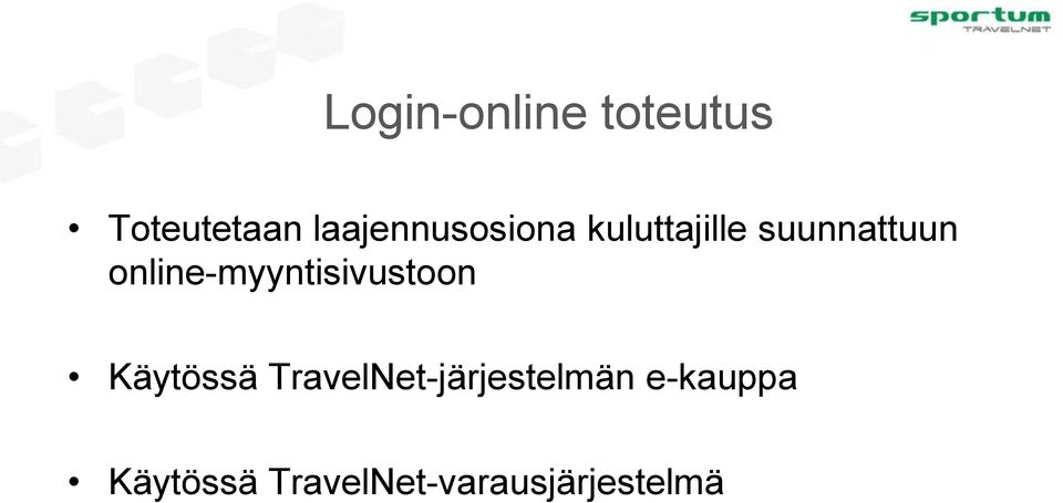 online-myyntisivustoon Käytössä