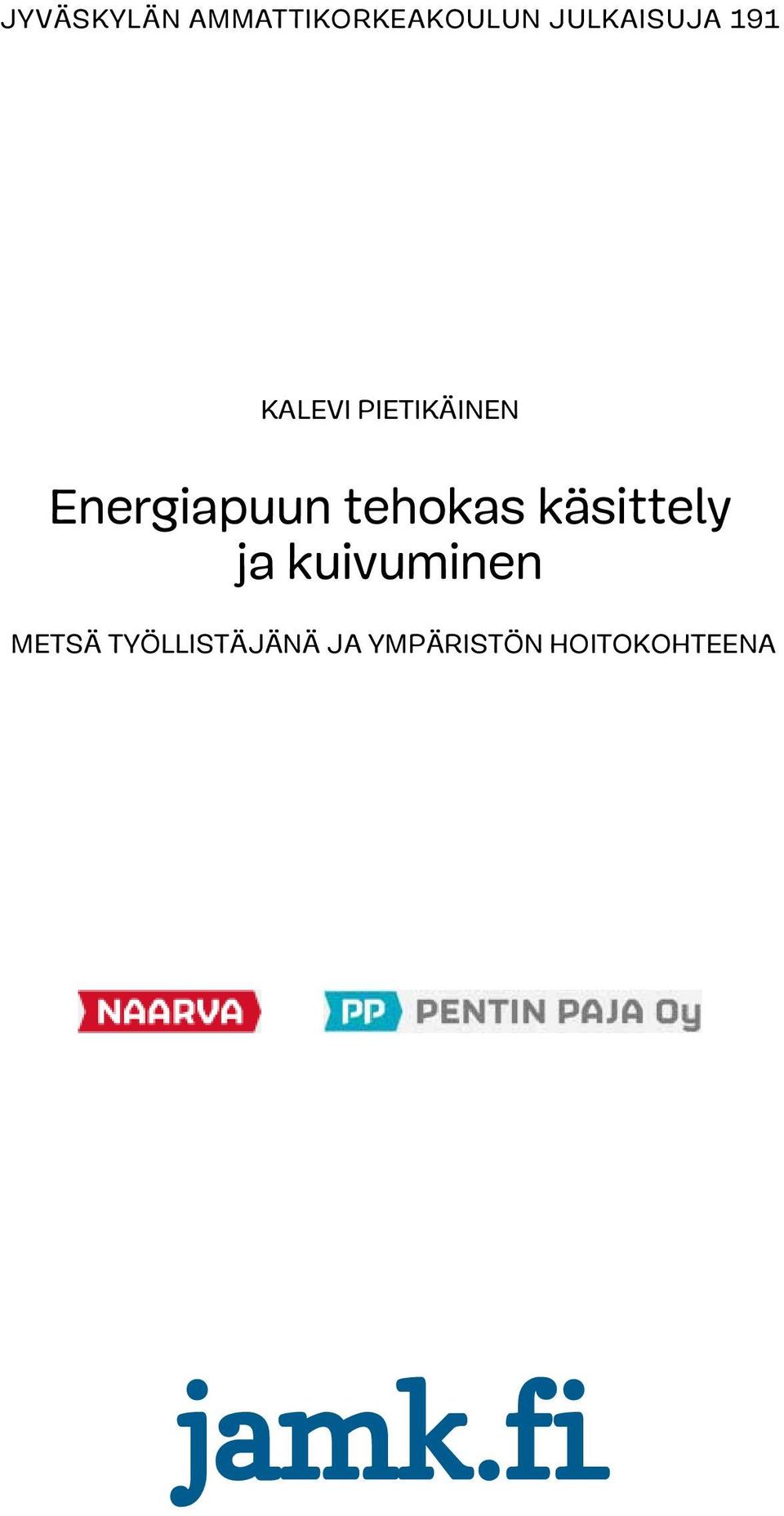 Energiapuun tehokas käsittely ja