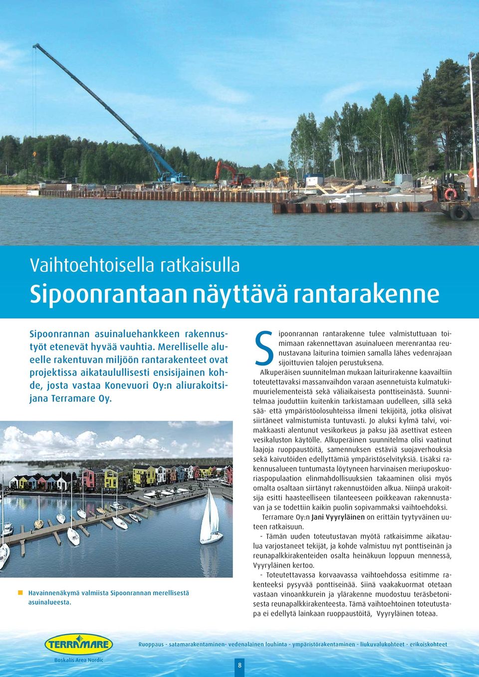 Havainnenäkymä valmiista Sipoonrannan merellisestä asuinalueesta.