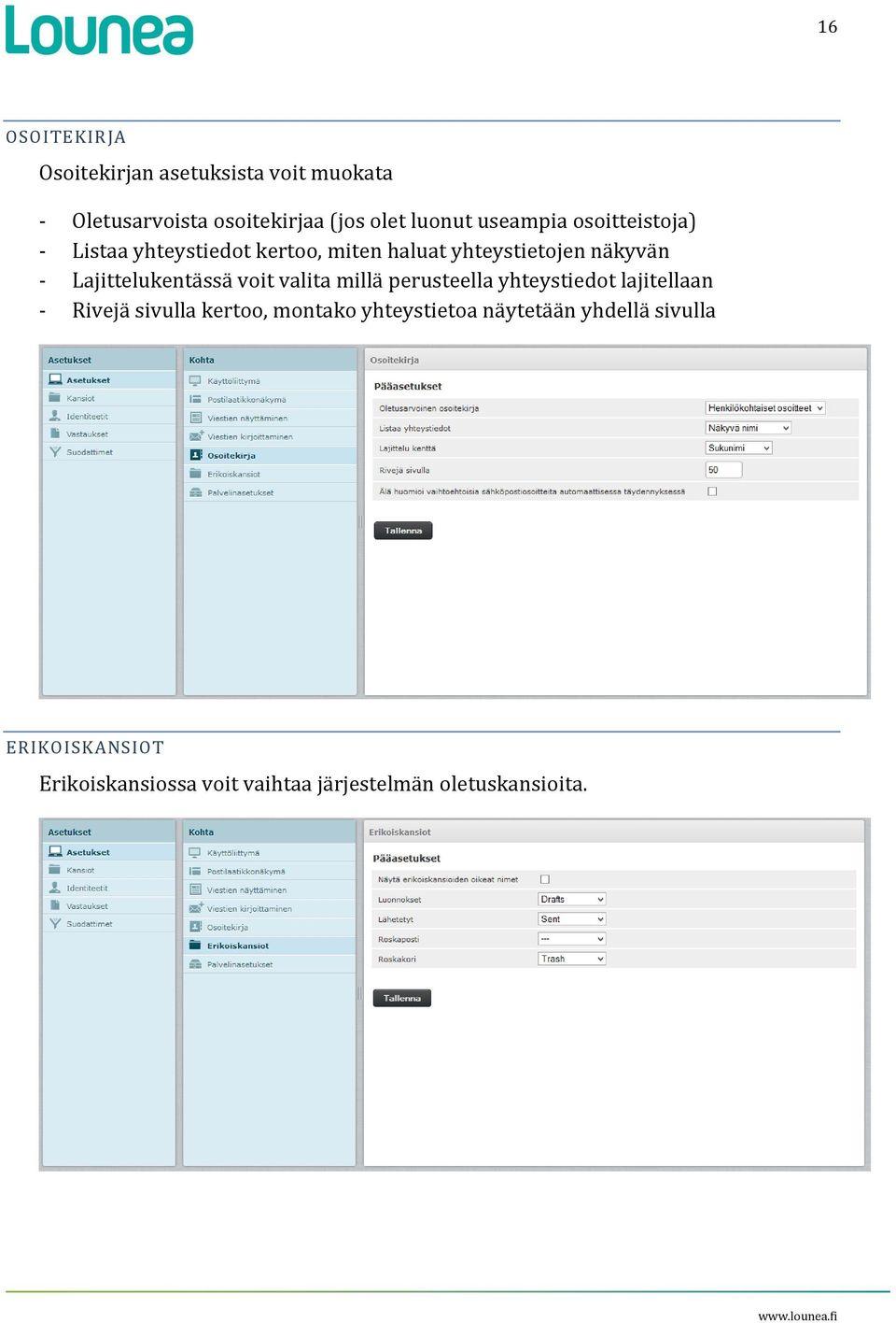 Lajittelukentässä voit valita millä perusteella yhteystiedot lajitellaan - Rivejä sivulla kertoo,