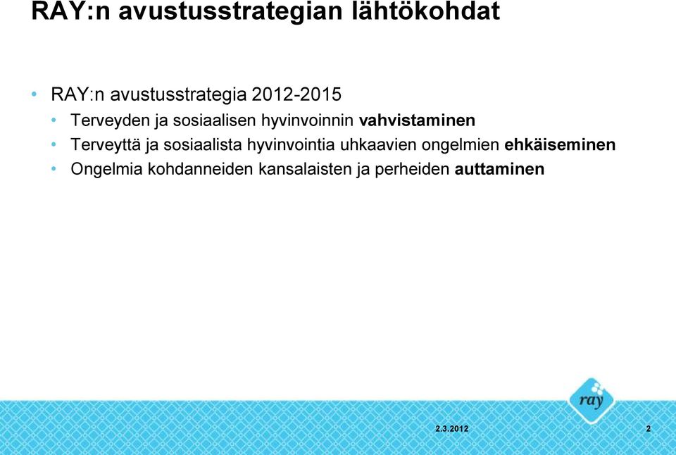 Terveyttä ja sosiaalista hyvinvointia uhkaavien ongelmien