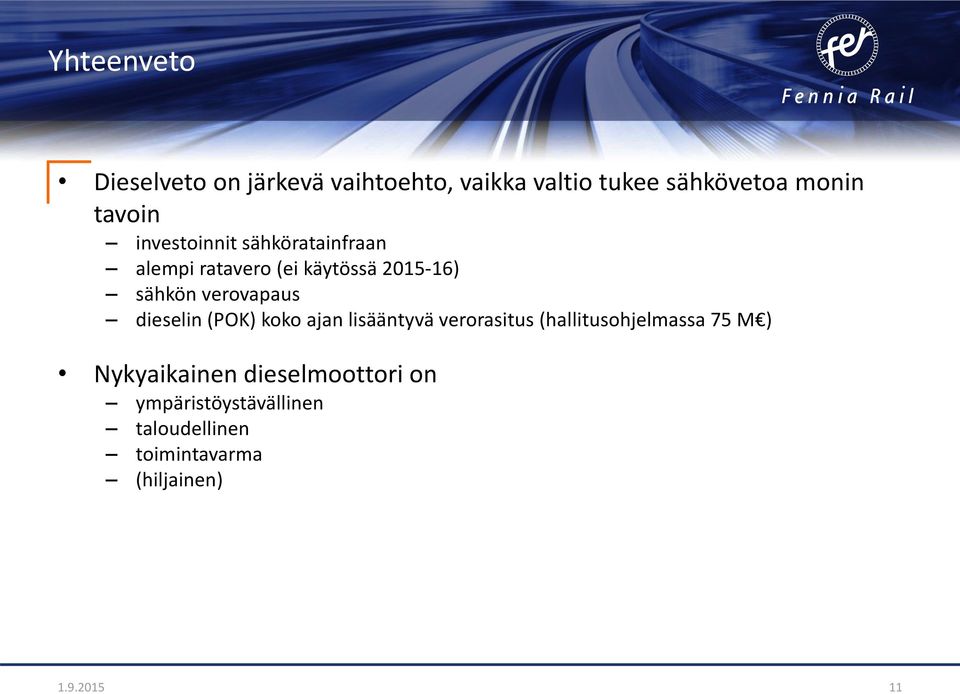 dieselin (POK) koko ajan lisääntyvä verorasitus (hallitusohjelmassa 75 M ) Nykyaikainen