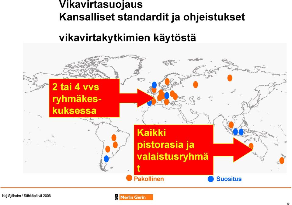 tai 4 vvs ryhmäkeskuksessa Kaikki