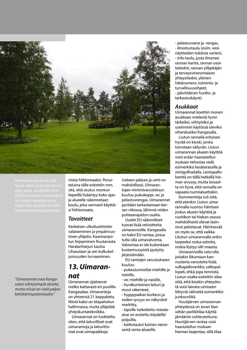 turvallisuusohjeet, - päivittäinen huolto- ja tarkastuskäynti.