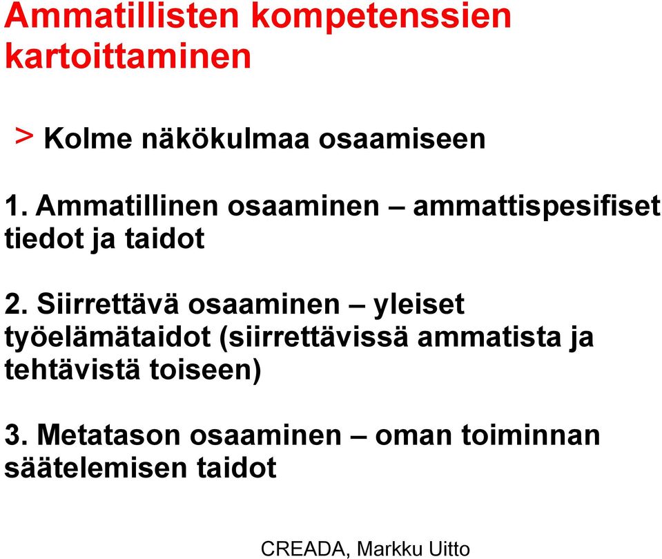 Ammatillinen osaaminen ammattispesifiset tiedot ja taidot 2.