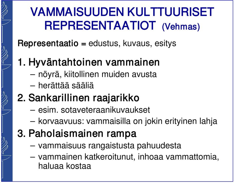 Sankarillinen raajarikko esim.