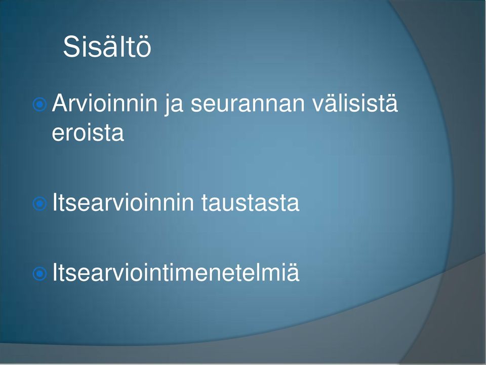 eroista Itsearvioinnin