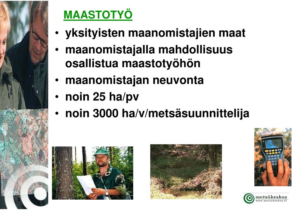 maastotyöhön maanomistajan neuvonta noin