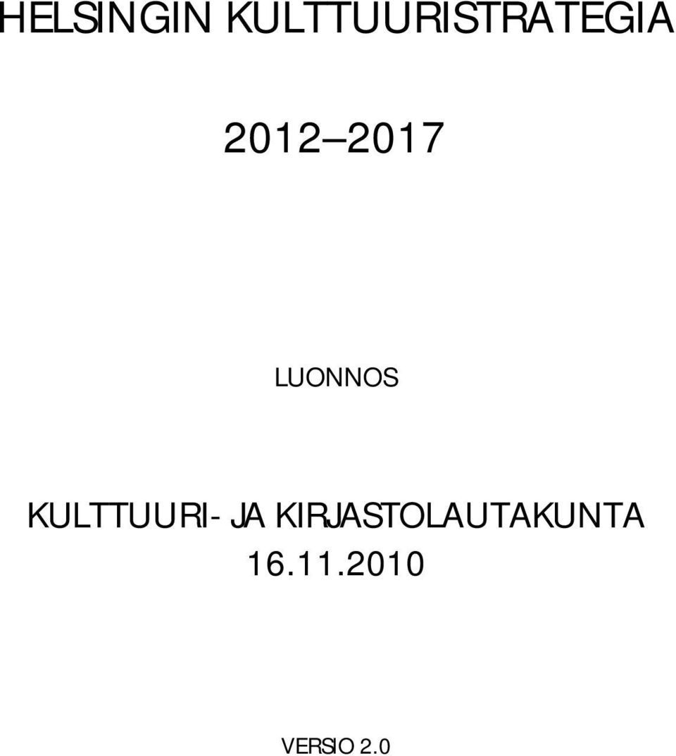 2017 LUONNOS KULTTUURI-