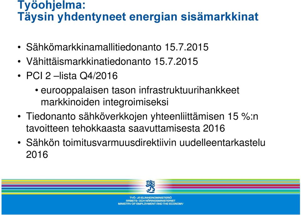 2015 PCI 2 lista Q4/2016 eurooppalaisen tason infrastruktuurihankkeet markkinoiden