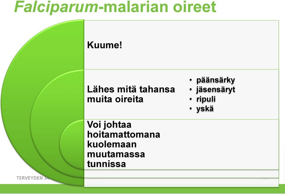 johtaa hoitamattomana kuolemaan