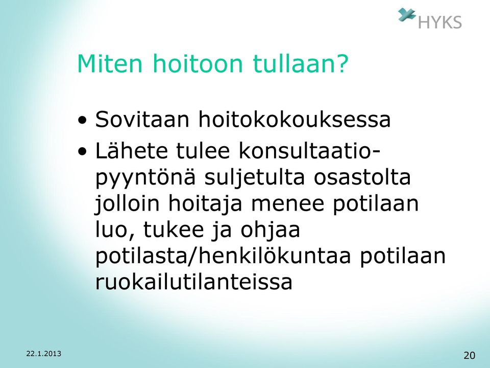 konsultaatiopyyntönä suljetulta osastolta jolloin