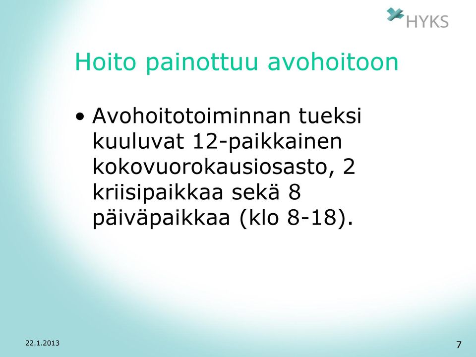 12-paikkainen kokovuorokausiosasto, 2