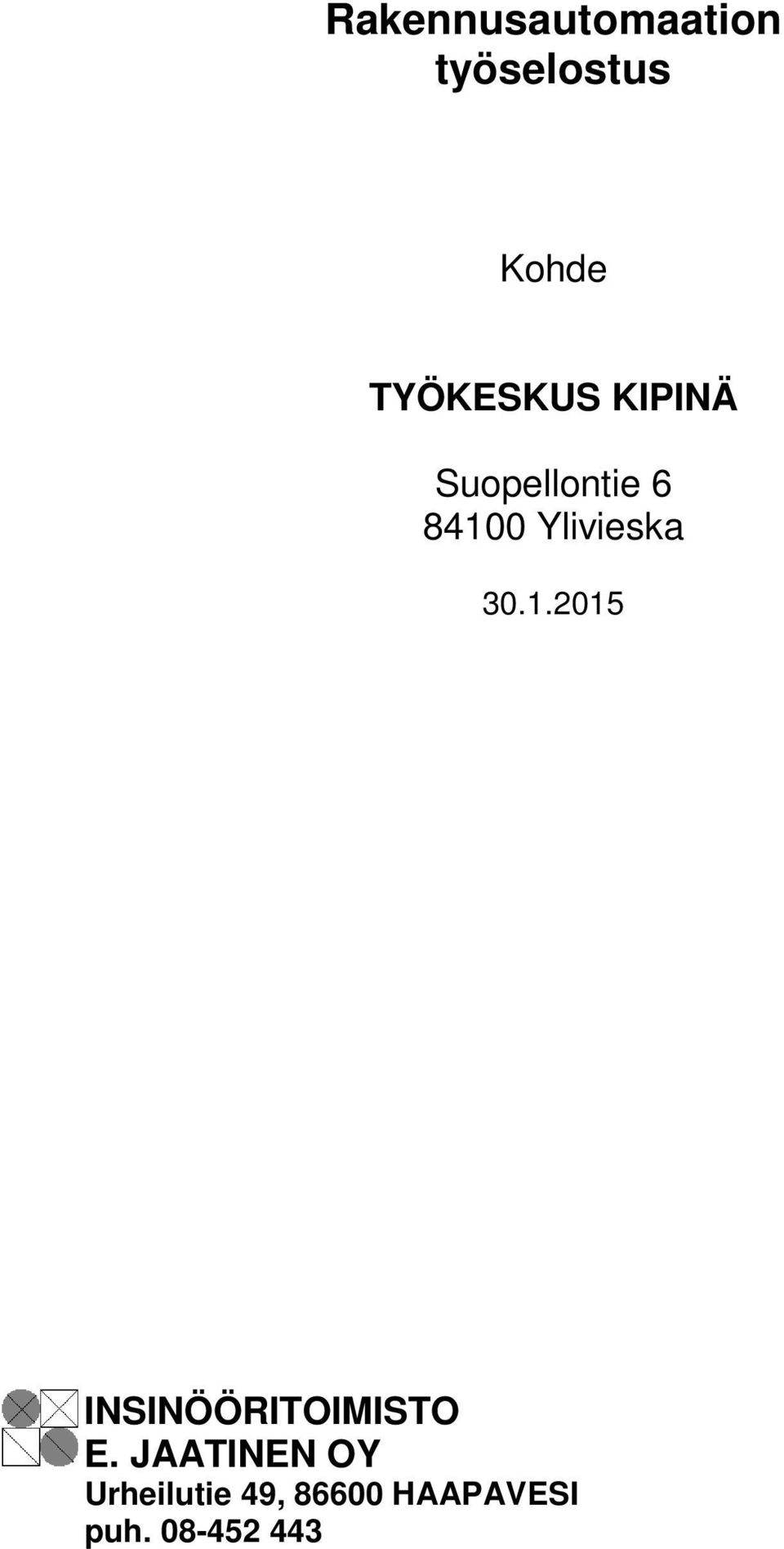 Ylivieska 30.1.2015 INSINÖÖRITOIMISTO E.