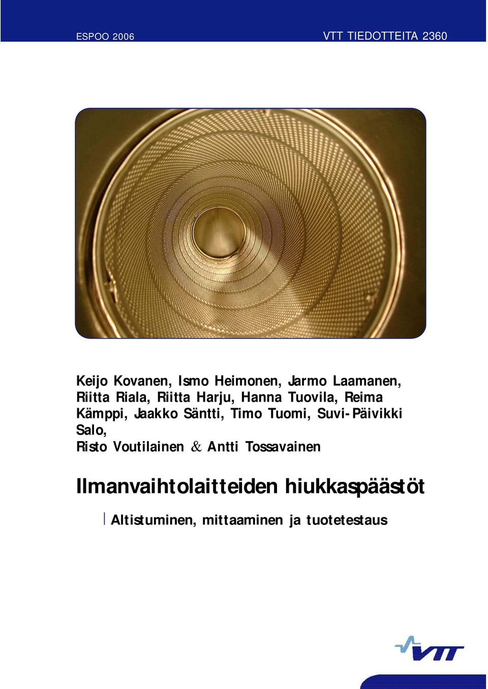 Säntti, Timo Tuomi, Suvi Päivikki Salo, Risto Voutilainen & Antti