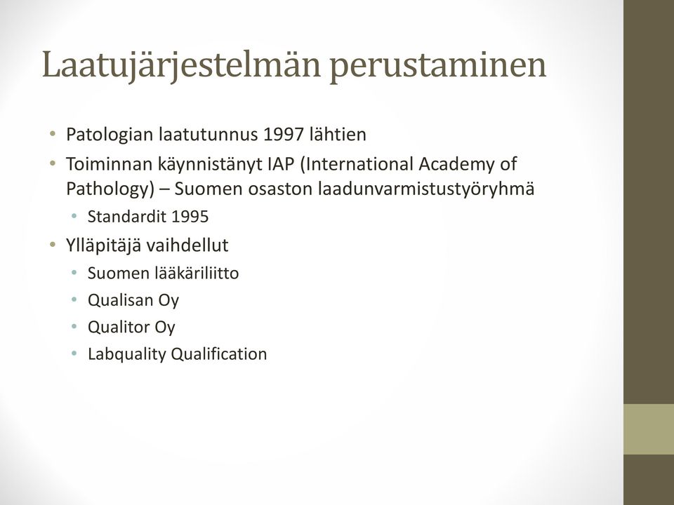 Suomen osaston laadunvarmistustyöryhmä Standardit 1995 Ylläpitäjä