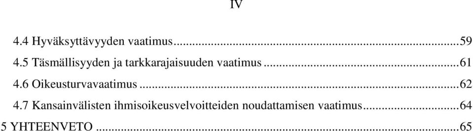 6 Oikeusturvavaatimus... 62 4.