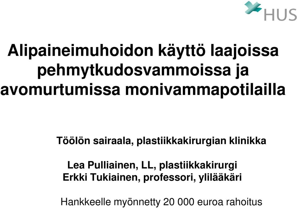 plastiikkakirurgian klinikka Lea Pulliainen, LL,