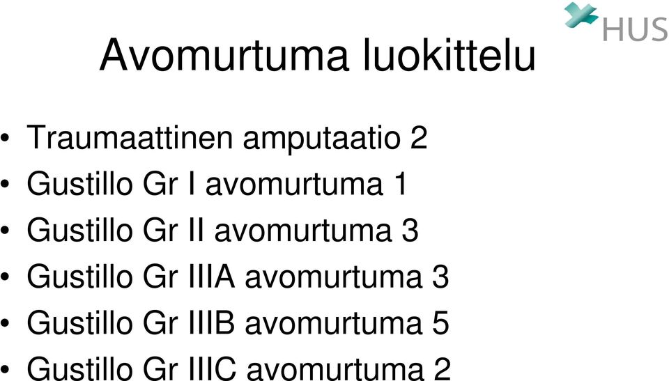 avomurtuma 3 Gustillo Gr IIIA avomurtuma 3