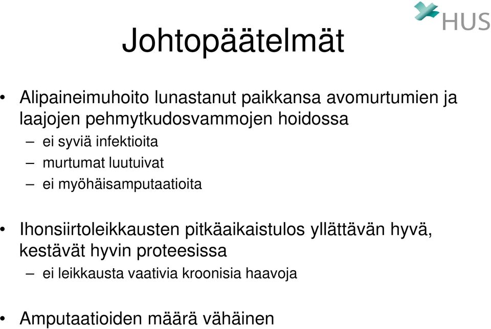 myöhäisamputaatioita Ihonsiirtoleikkausten pitkäaikaistulos yllättävän hyvä,