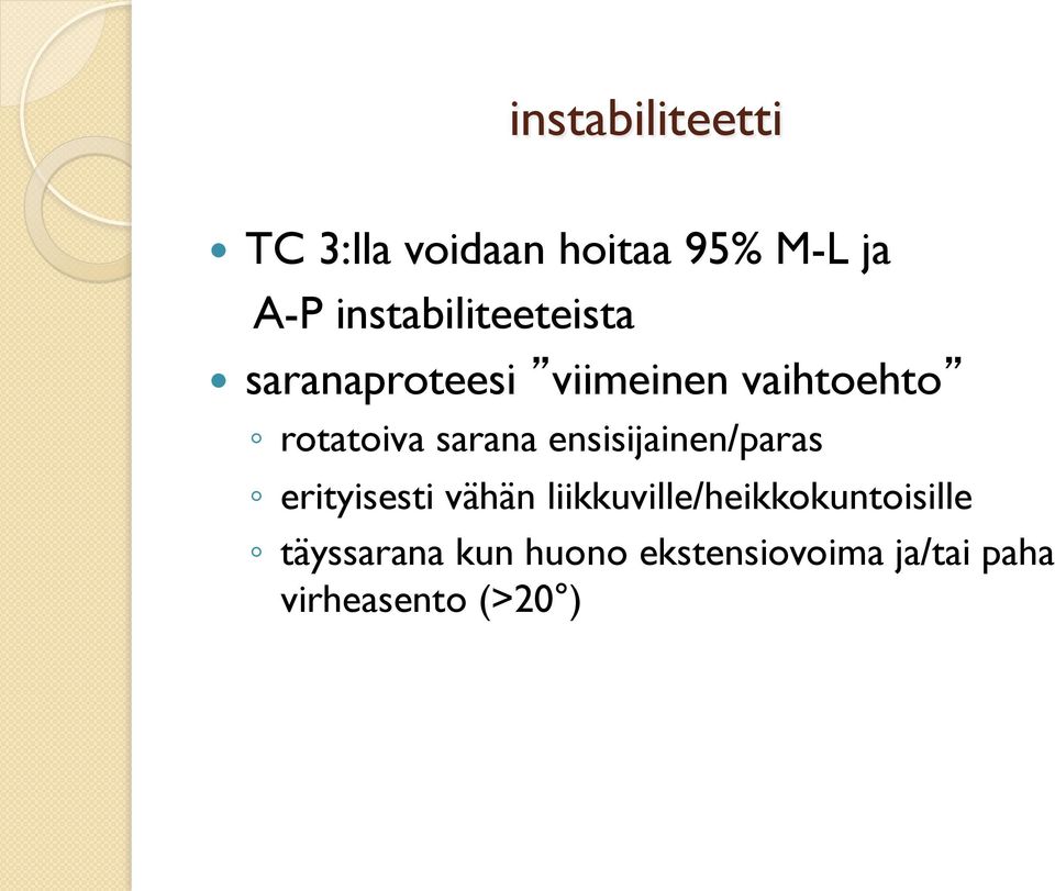 sarana ensisijainen/paras erityisesti vähän