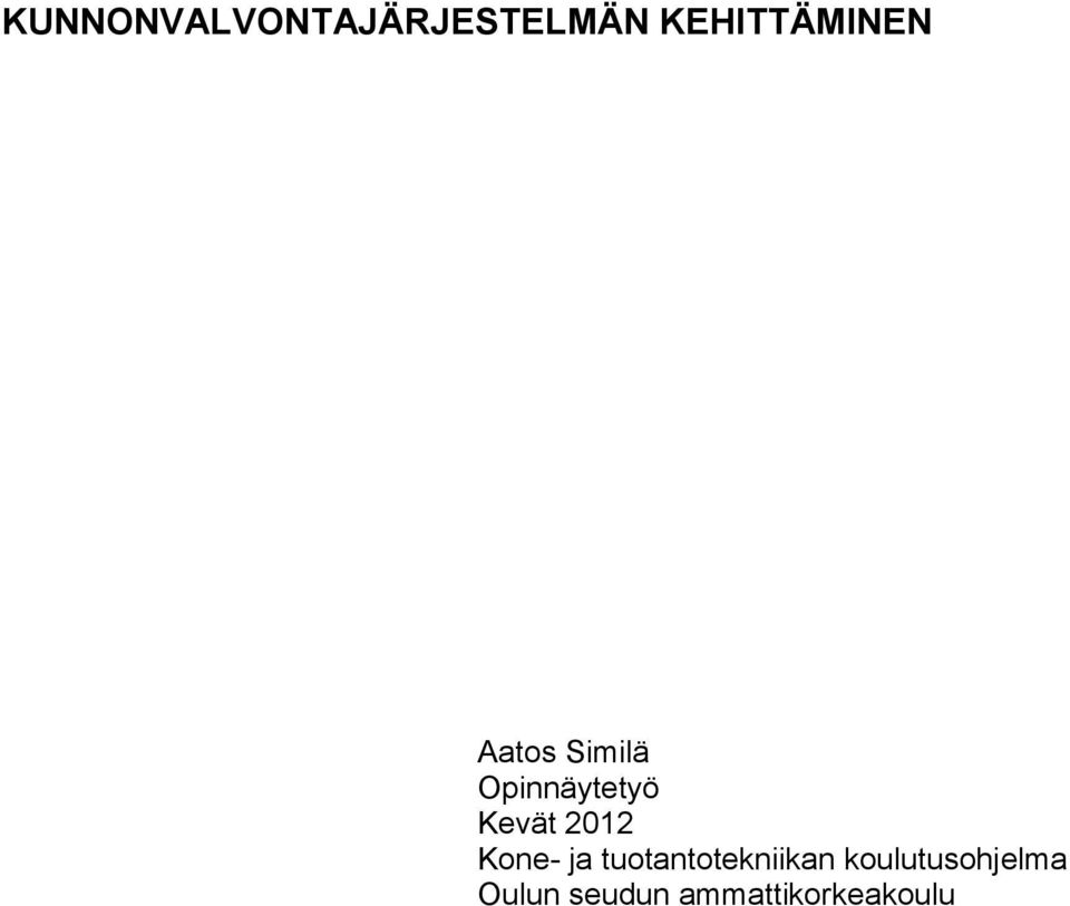 Opinnäytetyö Kevät 2012 Kone- ja
