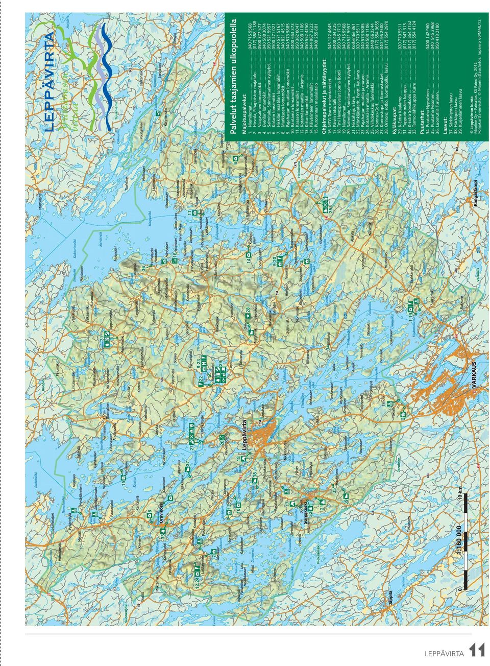 ..(0) Kyläkaupat:. MTG-Team, melontaretket...0. Päivin ratsutalli...000 0. Tmi Hevospalvelut Jonna Bordi...00. Niemilomat...00 0. Salmitalo, Soinilansalmen kyläyhd....00. Niskaharjun lava...kosken.