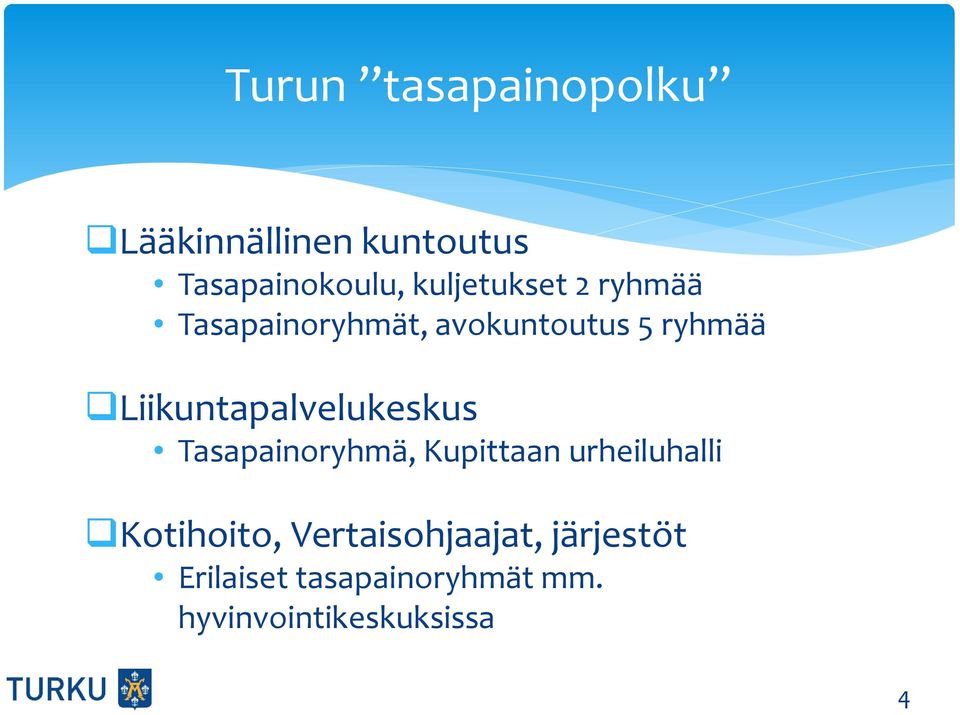 Liikuntapalvelukeskus Tasapainoryhmä, Kupittaan urheiluhalli