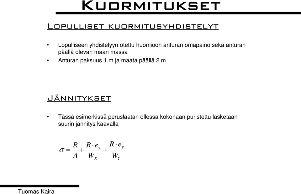 päällä 2 m Tässä esimerkissä peruslaatan ollessa kokonaan