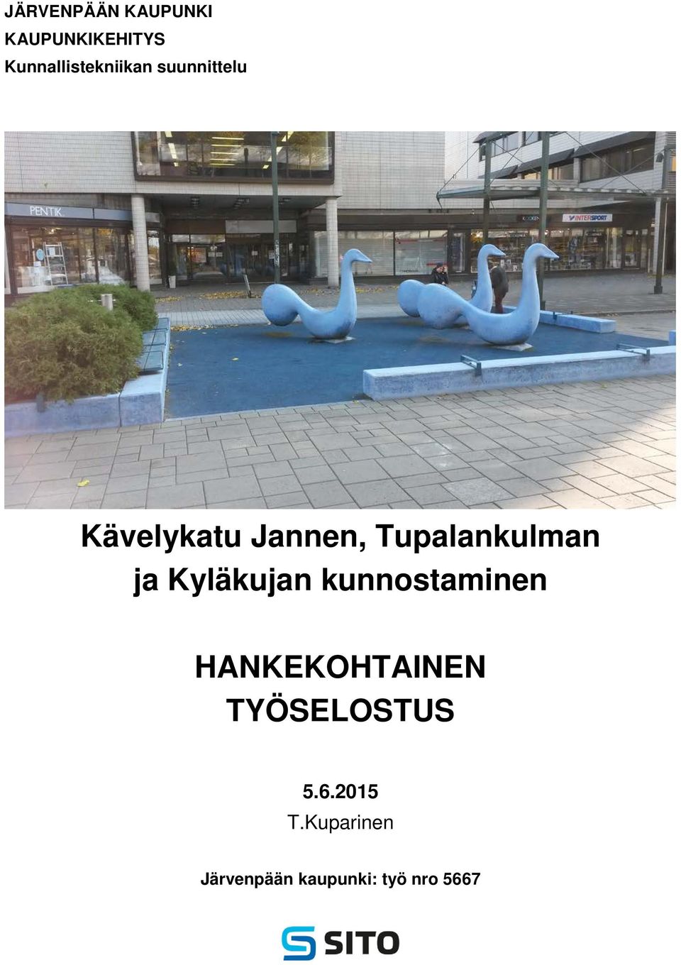 Kyläkujan kunnostaminen HANKEKOHTAINEN
