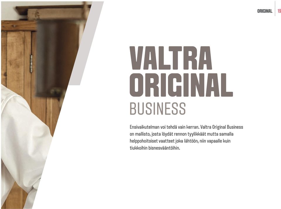 Valtra Original Business on mallisto, josta löydät rennon