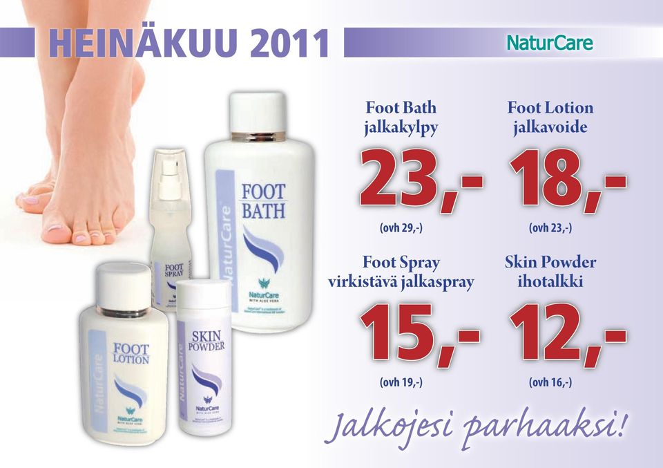 19,-) Foot Lotion jalkavoide 18,- (ovh 23,-) Skin