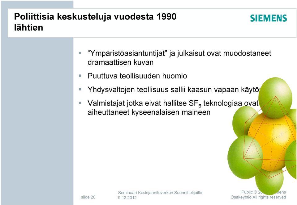 huomio Yhdysvaltojen teollisuus sallii kaasun vapaan käytön Valmistajat