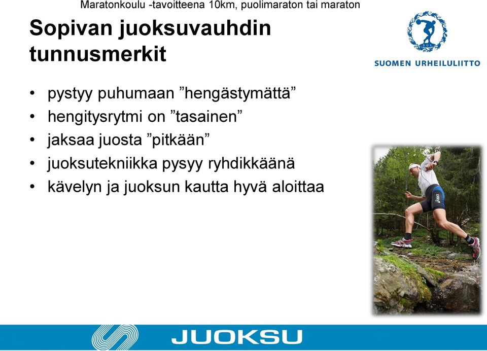 tasainen jaksaa juosta pitkään juoksutekniikka