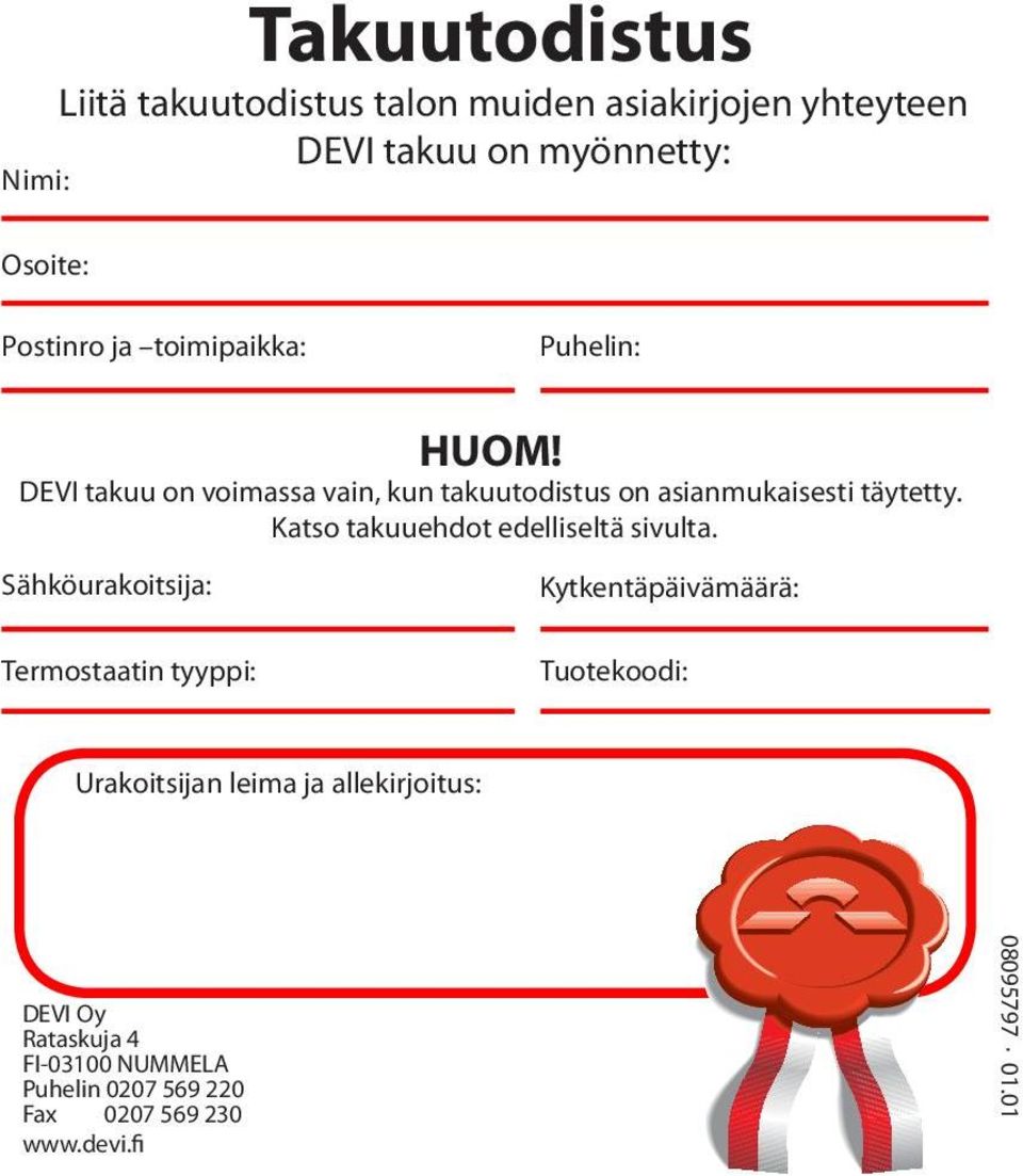 Katso takuuehdot edelliseltä sivulta.