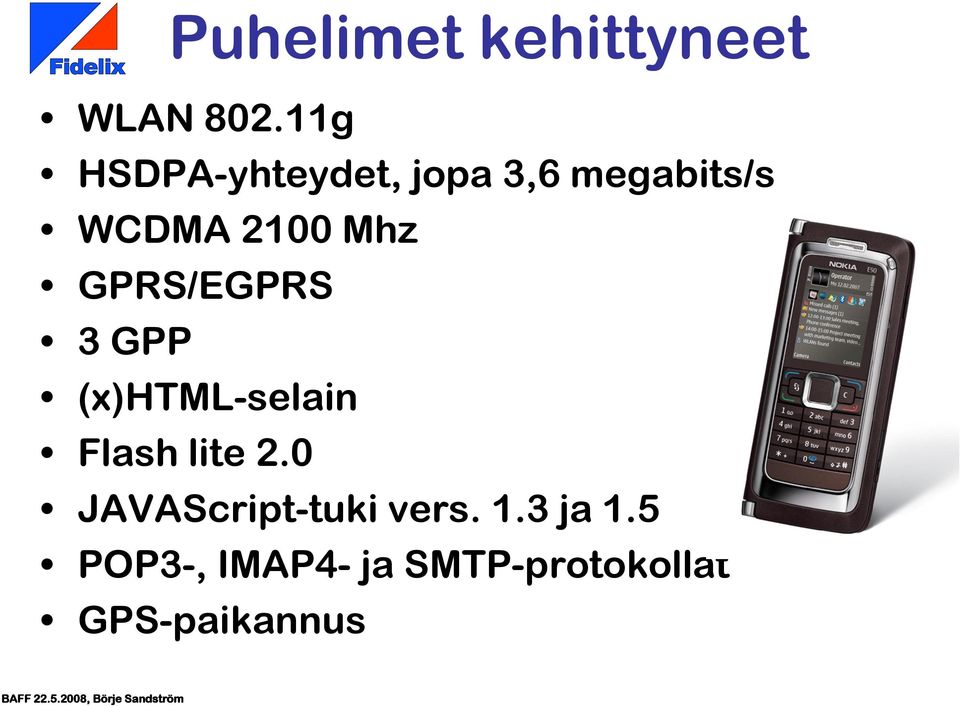 Mhz GPRS/EGPRS 3 GPP (x)html-selain Flash lite 2.