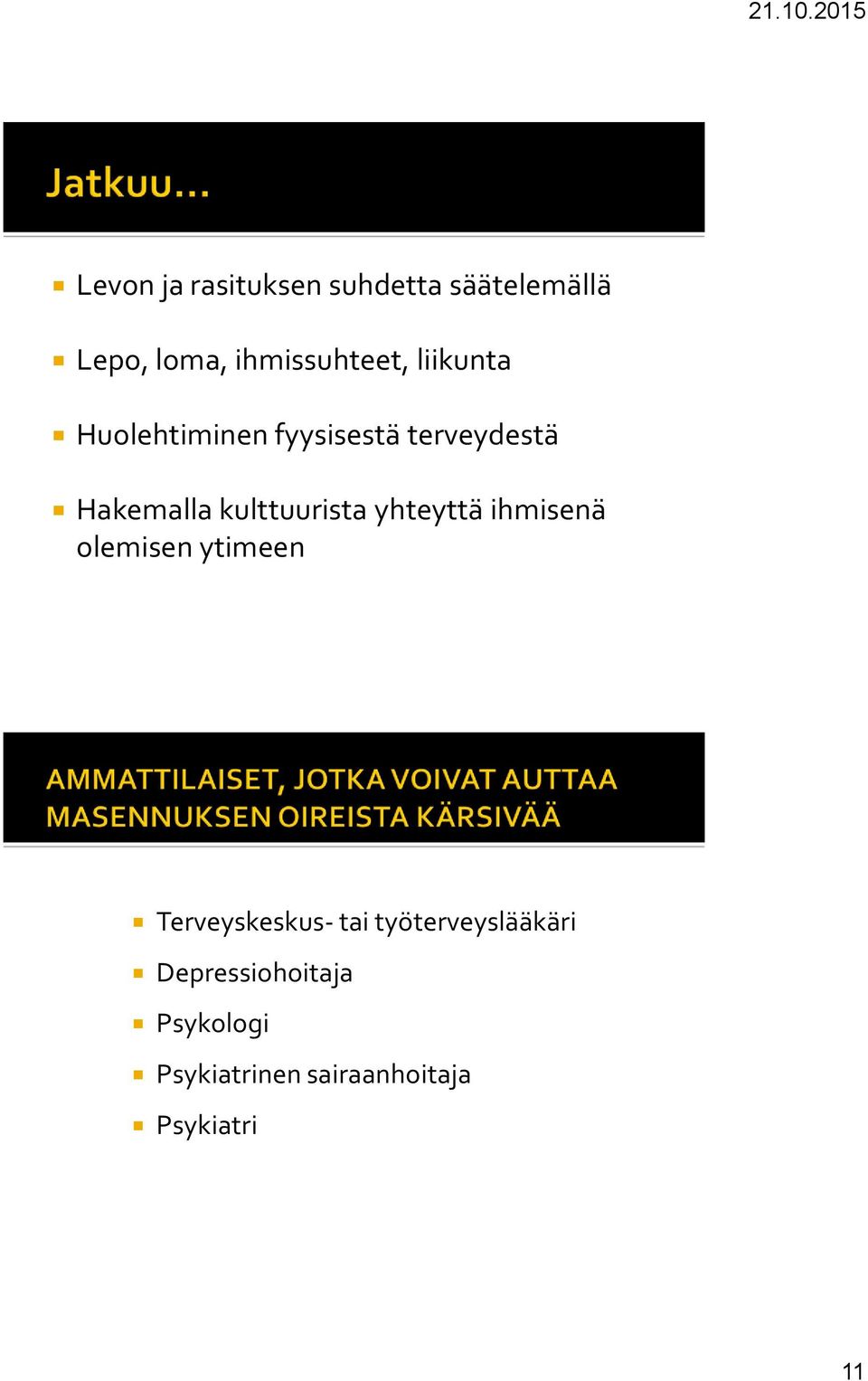 yhteyttä ihmisenä olemisen ytimeen Terveyskeskus- tai