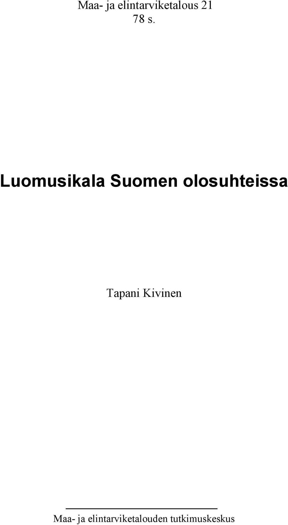 olosuhteissa Tapani Kivinen