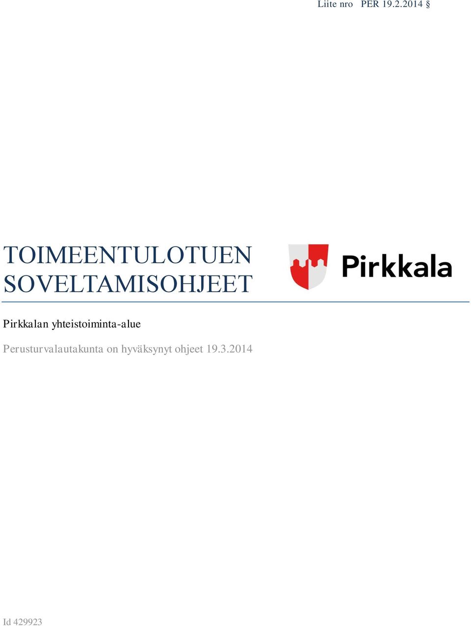 SOVELTAMISOHJEET Pirkkalan