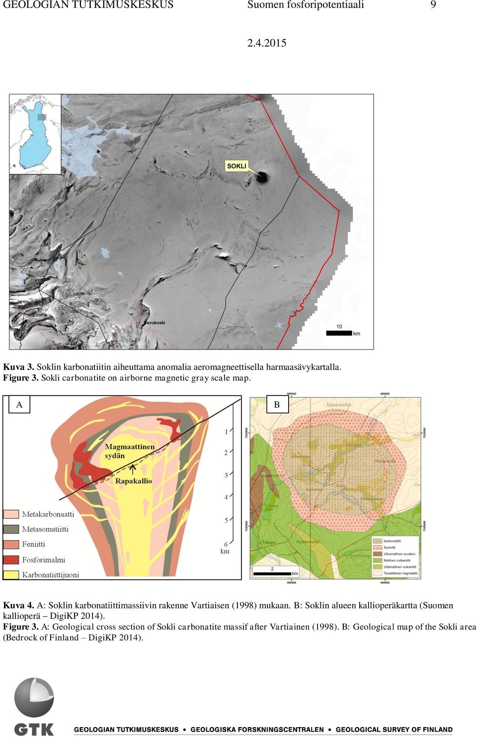 Sokli carbonatite on airborne magnetic gray scale map. A A A B Kuva 4.