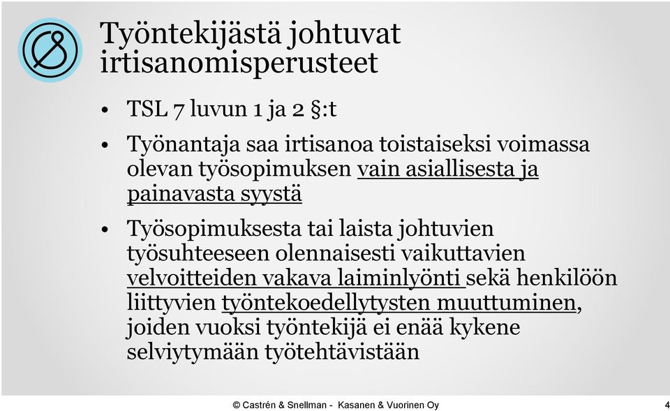 johtuvien työsuhteeseen olennaisesti vaikuttavien velvoitteiden vakava laiminlyönti sekä henkilöön