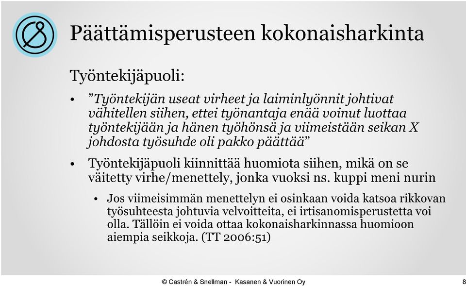 siihen, mikä on se väitetty virhe/menettely, jonka vuoksi ns.