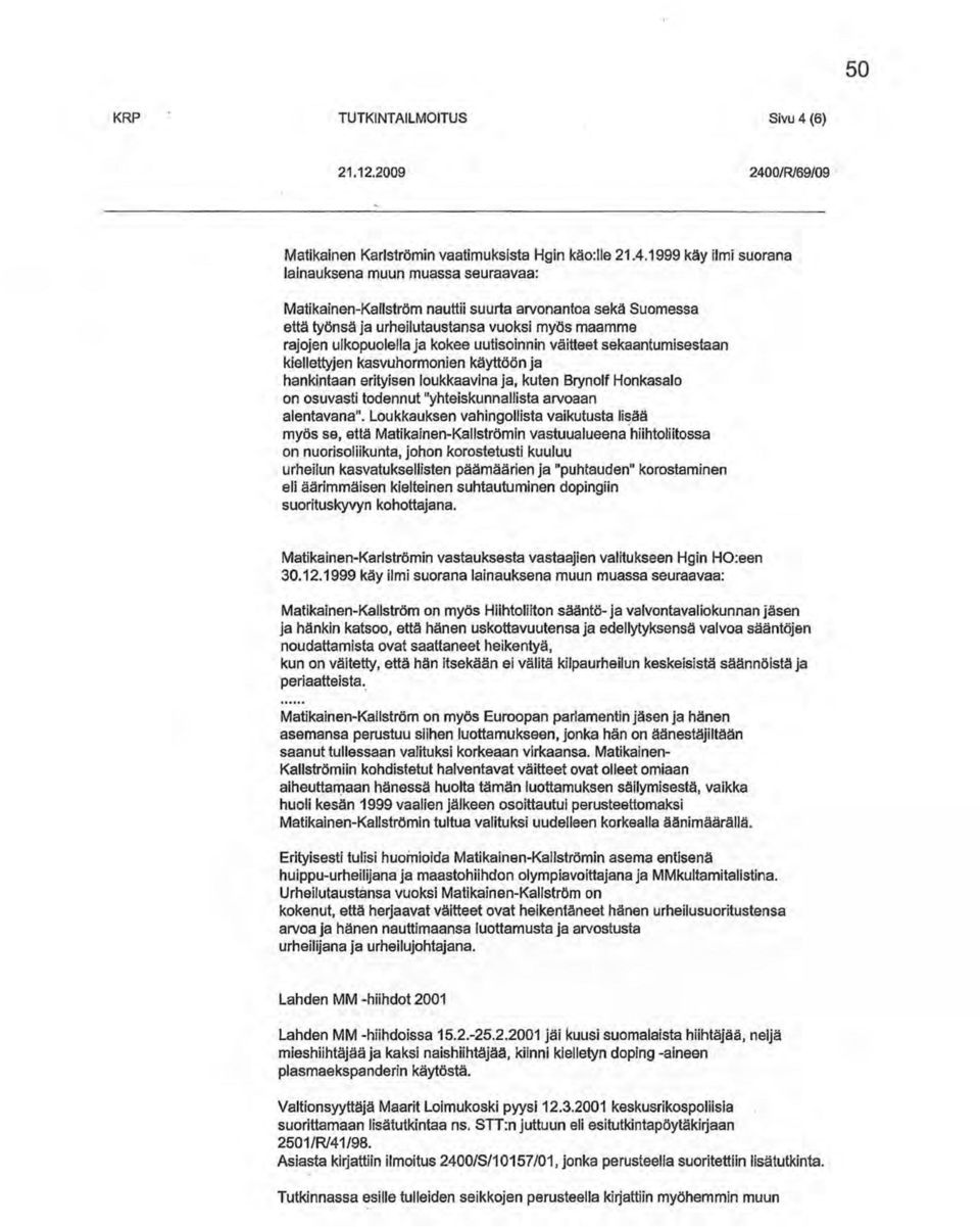 0/R169109 Matikainen Kariströmin vaatimuksista Hgin käo:lle 21.4.