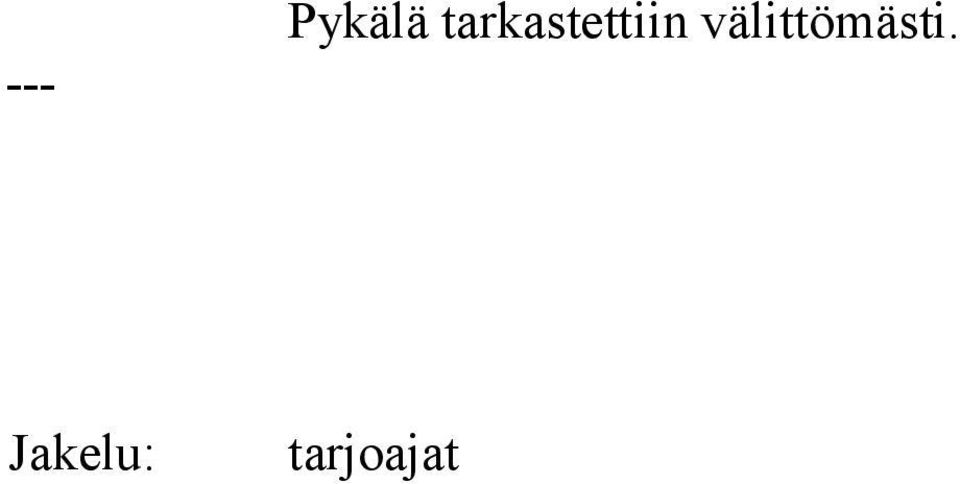 välittömästi.